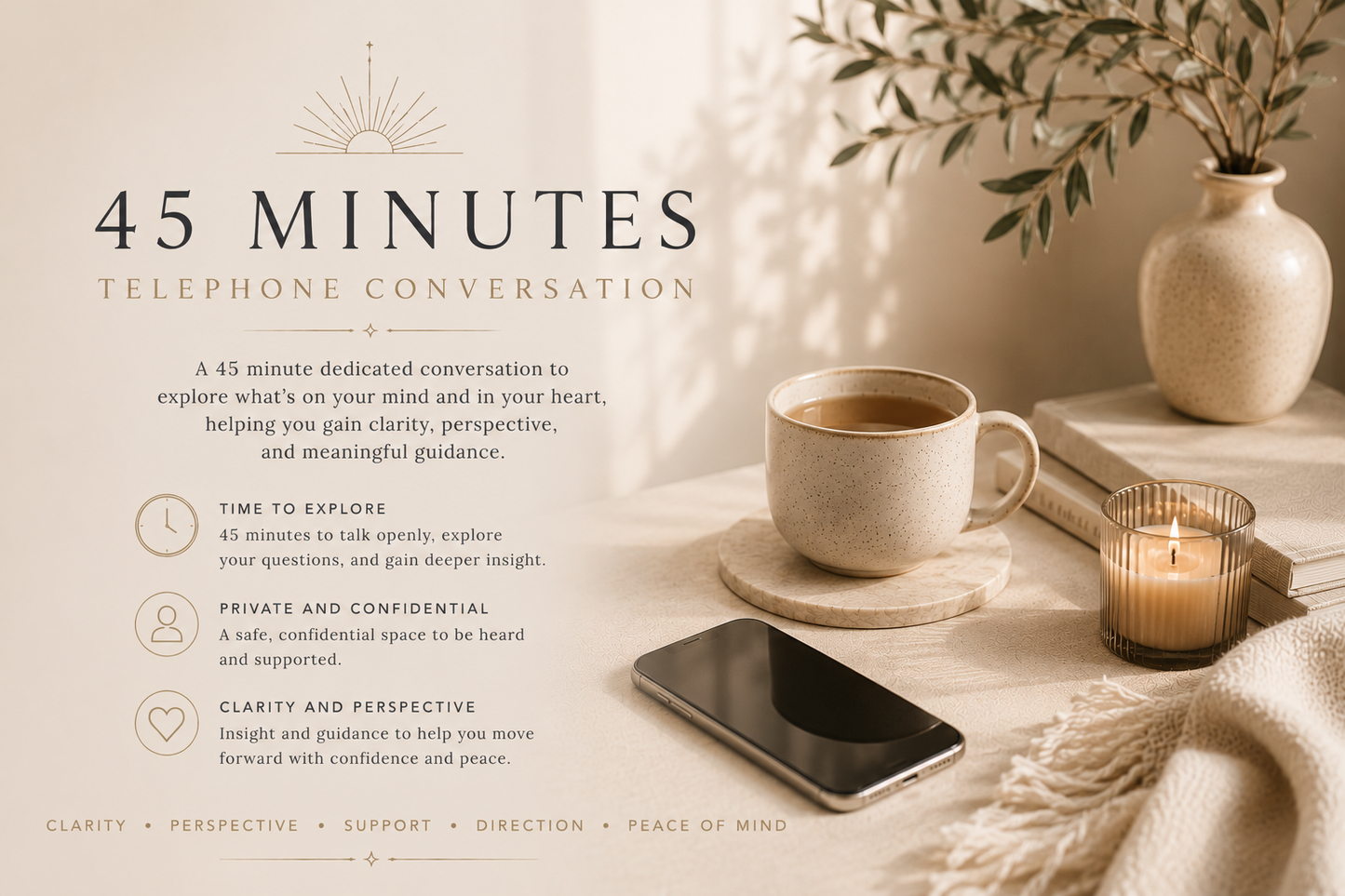 Warm minimalist promotional image for The Orakel’s 45 Minute Insight Session featuring a calming neutral-toned setting with a mobile phone, candlelight, tea cup, books, and soft natural lighting, representing confidential intuitive guidance, reflective conversation, emotional clarity, perspective, and supportive insight.